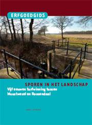 Sporen in het landschap -  Vijf eeuwen turfwinning tussen Wuustwezel en Roosendaal